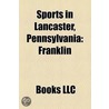 Sports In Lancaster, Pennsylvania: Franklin & Marshall College, Lancaster Barnstormers, Elizabethtown College by Source Wikipedia