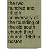 The Two Hundred And Fiftieth Anniversary Of The Founding Of The Old South Church Third Church, 1669 In Boston door Old South Church