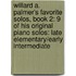 Willard A. Palmer's Favorite Solos, Book 2: 9 Of His Original Piano Solos: Late Elementary/Early Intermediate
