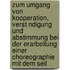 Zum Umgang Von Kooperation, Verst Ndigung Und Abstimmung Bei Der Erarbeitung Einer Choreographie Mit Dem Seil