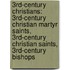 3Rd-Century Christians: 3Rd-Century Christian Martyr Saints, 3Rd-Century Christian Saints, 3Rd-Century Bishops