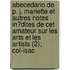 Abecedario De P. J. Mariette Et Autres Notes In?Dites De Cet Amateur Sur Les Arts Et Les Artists (2); Col-Isac