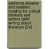 California Dreams And Realities: Reading For Critical Thinkers And Writers [With Writing About Literature 2/E]