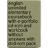 English Unlimited Elementary Coursebook With E-Portfolio Cd-Rom And Workbook Without Answers With Dvd-Rom Pack
