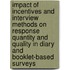 Impact Of Incentives And Interview Methods On Response Quantity And Quality In Diary And Booklet-Based Surveys