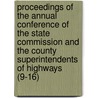 Proceedings Of The Annual Conference Of The State Commission And The County Superintendents Of Highways (9-16) door New York Highways Dept