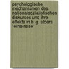 Psychologische Mechanismen Des Nationalsozialistischen Diskurses Und Ihre Effekte In H. G. Alders "Eine Reise" by Manuela Gallina