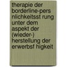 Therapie Der Borderline-Pers Nlichkeitsst Rung Unter Dem Aspekt Der (Wieder-) Herstellung Der Erwerbsf Higkeit door Heike Ulatowski