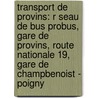 Transport De Provins: R Seau De Bus Probus, Gare De Provins, Route Nationale 19, Gare De Champbenoist - Poigny door Source Wikipedia