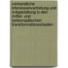 Verbandliche Interessenvertretung Und Mitgestaltung In Den Mittel- Und Osteuropäischen Transformationsstaaten door Benjamin Zeitler