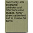 Community Arts Programs: Cohesion And Difference Case Studies. Henry Street Settlement And El Museo Del Barrio.