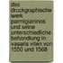 Das Druckgraphische Werk Parmigianinos Und Seine Unterschiedliche Behandlung In Vasaris Viten Von 1550 Und 1568