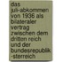 Das Juli-Abkommen Von 1936 Als Bilateraler Vertrag Zwischen Dem Dritten Reich Und Der Bundesrepublik -Sterreich