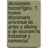 Diccionario Tecnol?Gico, ?, Nuevo Diccionario Universal De Artes Y Oficios Y De Econom?A Industrial Y Comercial