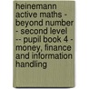Heinemann Active Maths - Beyond Number - Second Level -- Pupil Book 4 - Money, Finance And Information Handling door Steven Mills