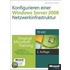 Konfigurieren einer Windows Server 2008-Netzwerkinfrastruktur - Original Microsoft Training für Examen 70-642