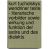 Kurt Tucholskys Wendriner Texte - Literarische Vorbilder Sowie Wirkung Und Funktion Der Satire Und Des Dialekts door Monika Skolud