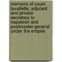 Memoirs Of Count Lavallette; Adjutant And Private Secretary To Napoleon And Postmaster-General Under The Empire