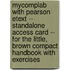 Mycomplab With Pearson Etext -- Standalone Access Card -- For The Little, Brown Compact Handbook With Exercises