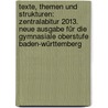 Texte, Themen und Strukturen: Zentralabitur 2013. Neue Ausgabe für die gymnasiale Oberstufe Baden-Württemberg door Peter Merkel