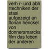 Verh R- Und Abh Rtechniken Der Stasi Aufgezeigt An Florian Henckel Von Donnersmarcks Film Das Leben Der Anderen door Franziska Huber