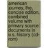 American Journey, The, Concise Edition, Combined Volume With Primary Source: Documents In U.S. History (Cd- Rom)