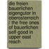Die Freien Bauerlichen Eigenguter in Oberosterreich / the Free Ones of Bauerlichen Self-good in Upper East Reach