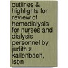 Outlines & Highlights For Review Of Hemodialysis For Nurses And Dialysis Personnel By Judith Z. Kallenbach, Isbn door Judith Kallenbach