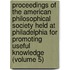 Proceedings Of The American Philosophical Society Held At Philadelphia For Promoting Useful Knowledge (Volume 5)
