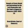 Reports Of Cases Heard And Determined By The Lord Chancellor And The Court Of Appeal In Chancery [1862-1865] (3) door Great Britain Court of Chancery