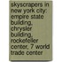Skyscrapers In New York City: Empire State Building, Chrysler Building, Rockefeller Center, 7 World Trade Center