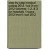 Step-By-Step Medical Coding 2012 / Icd-9-Cm 2012 Volumes 1, 2, & 3 For Hospitals / Hcpcs 2012 Level Ii /Cpt 2012 door Carol J. Buck