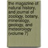 The Magazine Of Natural History, And Journal Of Zoology, Botany, Mineralogy, Geology, And Meteorology (Volume 7)