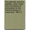 The Potomac And The Rapidan; Army Notes From The Failure At Winchester To The Reenforcement Of Rosecrans. 1861-3 door Alonzo Hall Quint