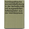 Homöopathische Arzneimittelfindung in der Tierheilkunde mit ausgewählten Fallbeispielen aus der Kleintierpraxis door Irmgard Elsholz