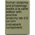 Human Anatomy And Physiology, Books A La Carte Edition With Practice Anatomy Lab 2.0 Cd-Rom (Valuepack Component)