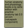 Human Anatomy And Physiology, Books A La Carte Edition With Practice Anatomy Lab 2.0 Cd-Rom (Valuepack Component) by Katja N. Hoehn