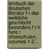 Lehrbuch Der Deutschen Literatur F R Das Weibliche Geschlecht Besonders F R H Here T Chterschulen, Volumes 1-2...