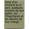 Lettre D'Un Ministre Du D Sert, Quelques Anciens De Son Eglise, Sur L'Importance Et Les Devoirs De Leur Charge... door Lombard (Pasteur)