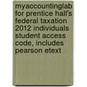 Myaccountinglab For Prentice Hall's Federal Taxation 2012 Individuals Student Access Code, Includes Pearson Etext by Thomas R. Pope