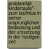 Problemfall Kindertaufe"- Zum Taufritus In Seiner Ursprunglichen Bedeutung Und Der Umsetzung In Der Heutigen Zeit