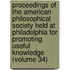 Proceedings Of The American Philosophical Society Held At Philadelphia For Promoting Useful Knowledge (Volume 34)
