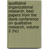 Qualitative Organizational Research, Best Papers from the Davis Conference on Qualitative Research, Volume 2 (Hc) door Kimberly D. Elsbach