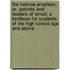 The Hebrew Prophets; Or, Patriots And Leaders Of Israel; A Textbook For Students Of The High School Age And Above