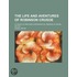 The Life And Aventures Of Robinson Crusoe (Volume 3); To Which Is Prefixed A Biographical Memoir Of Daniel De Foe