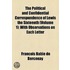 The Political And Confidential Correspondence Of Lewis The Sixteenth (Volume 1); With Observations On Each Letter