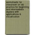 Worksheets For Classroom Or Lab Practice For Beginning And Intermediate Algebra With Applications & Visualization