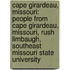 Cape Girardeau, Missouri: People From Cape Girardeau, Missouri, Rush Limbaugh, Southeast Missouri State University