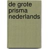 De grote Prisma Nederlands by Andre Abeling