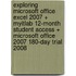 Exploring Microsoft Office Excel 2007 + Myitlab 12-month Student Access + Microsoft Office 2007 180-day Trial 2008